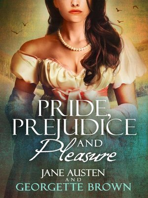 cover image of Pride, Prejudice & Pleasure